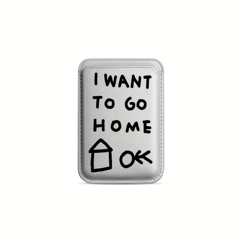 iPhone MagSafe Case - I wanna go Home