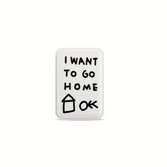 iPhone MagSafe Case - I wanna go Home